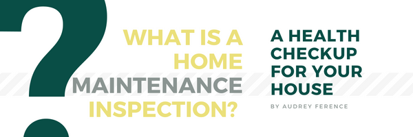 Home Maintenance Inspection Services - Overland Park and Shawnee, KS